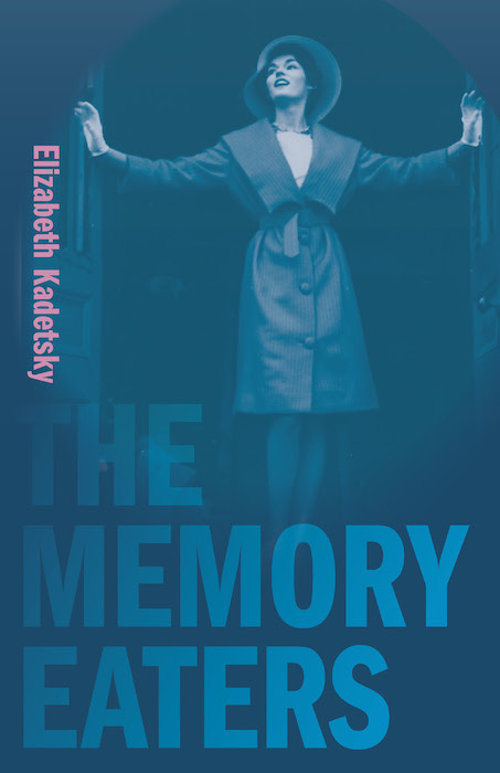 The Memory Eaters by Elizabeth Kadetsky