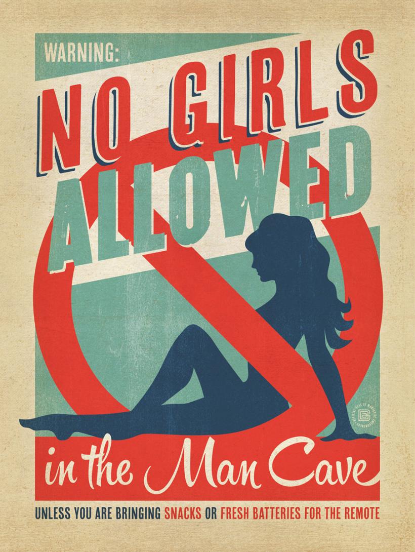 No girls allowed? No thanks. Image: Pinterest No girls allowed? No thanks. Image: Pinterest