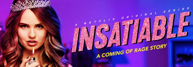 Insatiable on Netflix Insatiable on Netflix