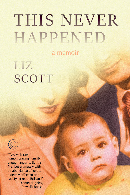 This Never Happened by Liz Scott