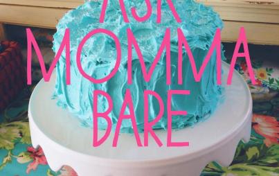 cake, ask momma bare