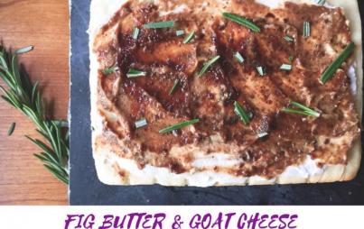 Fig Butter and Goat Cheese Flatbread