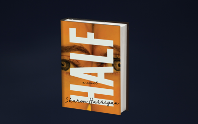 HALF by Sharon Harrigan